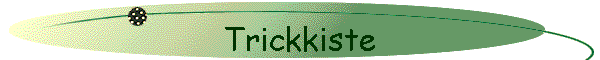 Trickkiste